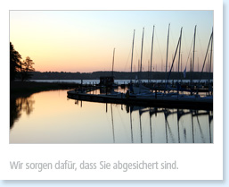 Wir sorgen dafür, dass Sie abgesichert sind. kleiner Hafen